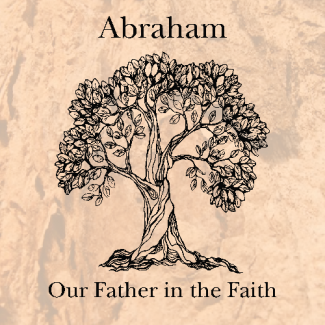 Series thumbnail for Abraham: Our Father in the Faith